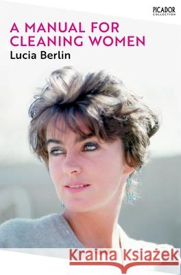 A Manual for Cleaning Women: Selected Stories LUCIA BERLIN 9781529077223 Pan Macmillan - książka