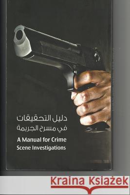 A Manual for Criminal Investigations: Training Lessons for Investigators MR Michael Schulte-Schrepping 9781536937718 Createspace Independent Publishing Platform - książka
