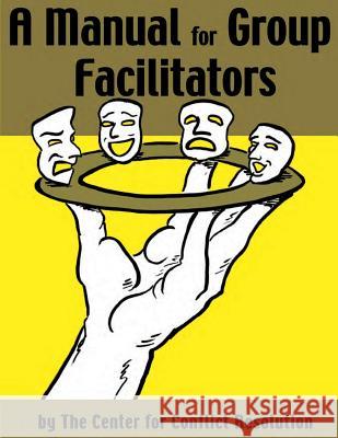 A Manual for Group Facilitators Brian Auvine Betsy Densmore Mary Extrom 9781502825360 Createspace - książka