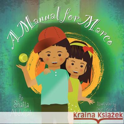 A Manual for Marco: Living, Learning, and Laughing With an Autistic Sibling Abdullah, Shaila 9781615992478 Loving Healing Press - książka