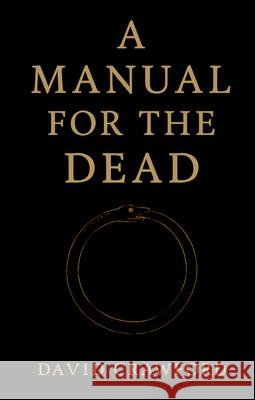 A Manual for the Dead David Crawford 9781634245517 Credos - książka