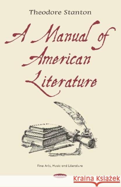 A Manual of American Literature Theodore Stanton   9781536160703 Nova Science Publishers Inc - książka