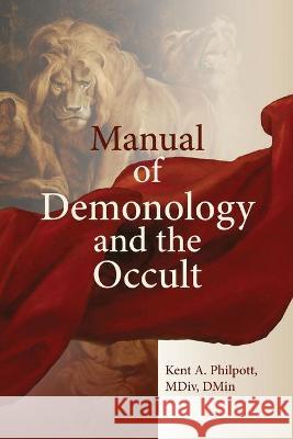 A Manual of Demonology and the Occult Kent Allan Philpott, Margaret Bates 9781946794260 Earthen Vessel Publishing - książka