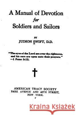 A Manual of Devotion for Soldiers and Sailors Judson Swift 9781523978151 Createspace Independent Publishing Platform - książka