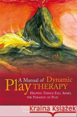 A Manual of Dynamic Play Therapy: Helping Things Fall Apart, the Paradox of Play Crenshaw, David 9781849058797  - książka