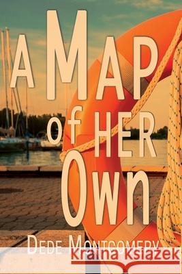 A Map of Her Own Dede Montgomery 9781960373779 Bedazzled Ink Publishing Company - książka