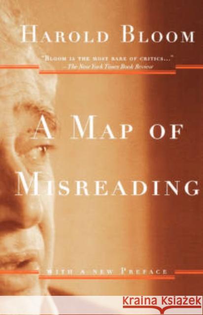 A Map of Misreading Bloom, Harold 9780195162219 Oxford University Press - książka