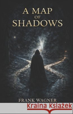 A Map Of Shadows Wagner, Frank 9798255373123 Independently Published - książka