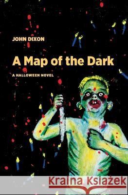 A Map of the Dark John Dixon   9781953835055 Visible Spectrum - książka