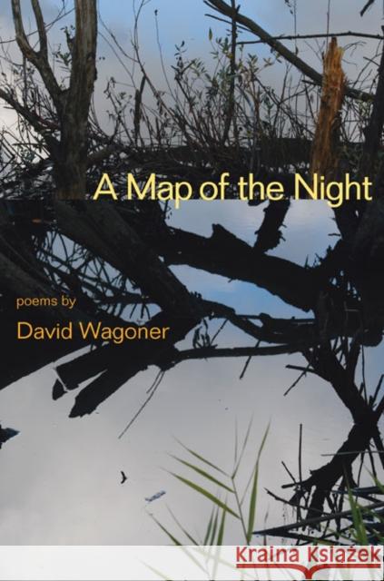 A Map of the Night David Wagoner 9780252075674 University of Illinois Press - książka