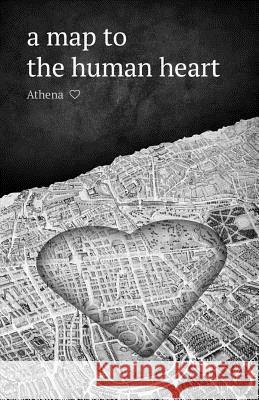 A map to the human heart Athena 9780692178904 Athena Rodriguez - książka