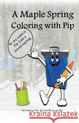 A Maple Spring Coloring with Pip Scott W. Rozanski 9781974109951 Createspace Independent Publishing Platform - książka