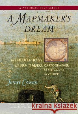 A Mapmaker's Dream: The Meditations of Fra Mauro, Cartographer to the Court of Venice James Cowan 9781590305201 Shambhala Publications - książka