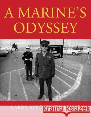 A Marine's Odyssey Larry Ritchie Williams 9781478792468 Outskirts Press - książka