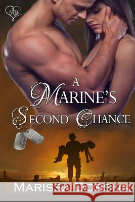 A Marine's Second Chance: A Marine for You/SEALed for You Crossover Novella Dobson, Marissa 9781939978936 Dobson Ink - książka