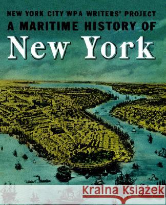 A Maritime History of New York Norman Brouwer Barbara L Writer's Project Wp 9780972980319 Going Coastal Productions - książka