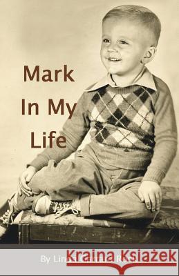 A Mark In My Life Linda Garrard Rock 9781545626993 Xulon Press - książka