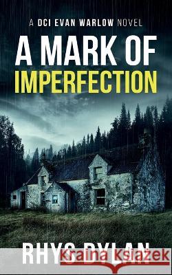 A Mark Of Imperfection Rhys Dylan 9781915185112 Wyrmwood Books - książka