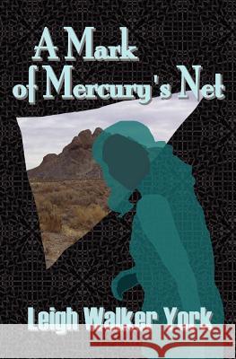 A Mark of Mercury's Net Leigh Walker York Keith Rand 9781479172658 Createspace - książka