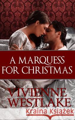 A Marquess for Christmas Vivienne Westlake 9781503325449 Createspace - książka
