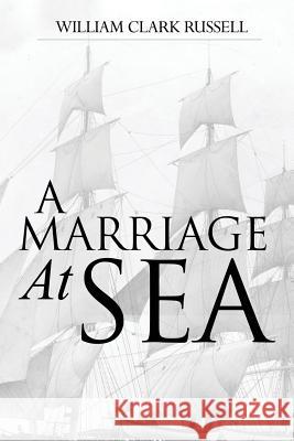 A Marriage At Sea Russell, William Clark 9781514872086 Createspace - książka