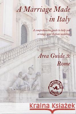 A Marriage Made in Italy - Area Guide 3: Rome Copeman-Bryant, Callie 9781847530707 Lulu Press - książka