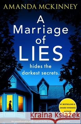 A Marriage of Lies: An unputdownable psychological thriller with a breathtaking twist Amanda McKinney 9781805085249 Storm Publishing Ltd - książka