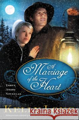 A Marriage of the Heart Kelly Long 9781401687564 Thomas Nelson Publishers - książka