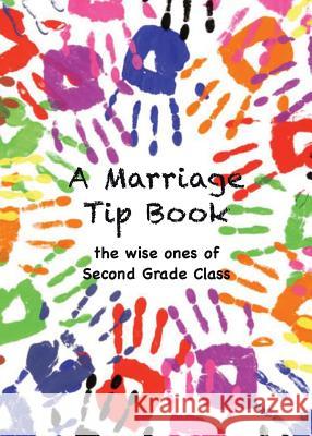 A Marriage Tip Book The Wise Ones Nan Heflin Ginna Bb Gordon 9780985665586 Lucky Valley Press - książka