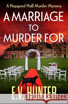 A Marriage To Murder For E.V. Hunter 9781804835852 Boldwood Books Ltd - książka