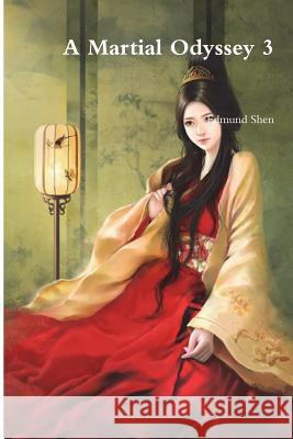 A Martial Odyssey 3 Edmund Shen 9781387898466 Lulu.com - książka