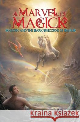 A Marvel of Magick: Madden and the Dark Unicorns of Danuk Ericka Trevor Page 9781736338711 Eric Trevor Page - książka