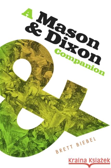 A Mason & Dixon Companion Brett Biebel 9780820365831 University of Georgia Press - książka