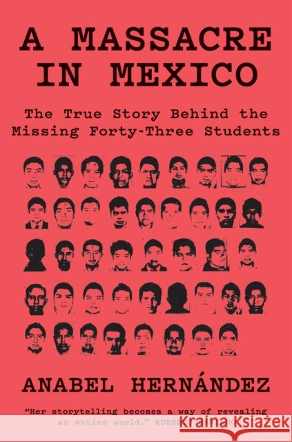 A Massacre in Mexico: The True Story Behind the Missing Forty-Three Students Hernandez, Anabel 9781788731485 Verso - książka
