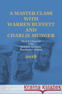 A Master Class with Warren Buffett and Charlie Munger 2018 Mohammad Siddiquee Eben Otuteye 9781719274395 Createspace Independent Publishing Platform - książka