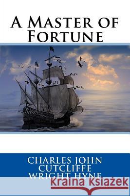 A Master of Fortune Charles John Cutcliffe Wrigh 9781542925952 Createspace Independent Publishing Platform - książka