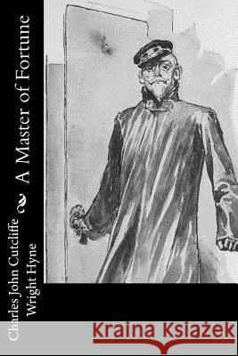 A Master of Fortune Charles John Cutcliffe Wright Hyne 9781718721364 Createspace Independent Publishing Platform - książka