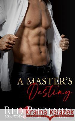 A Master\'s Destiny Red Phoenix 9781950624133 Red Phoenix Entertainment, LLC - książka