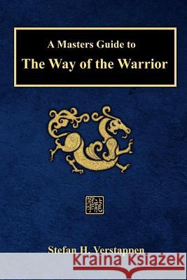 A Masters Guide to The Way of the Warrior Verstappen, Stefan 9781365554308 Lulu.com - książka