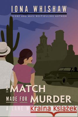 A Match Made for Murder Whishaw, Iona 9781771513265 Touchwood Editions - książka