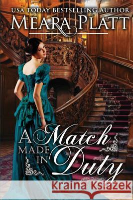 A Match Made in Duty Meara Platt 9781985759893 Createspace Independent Publishing Platform - książka