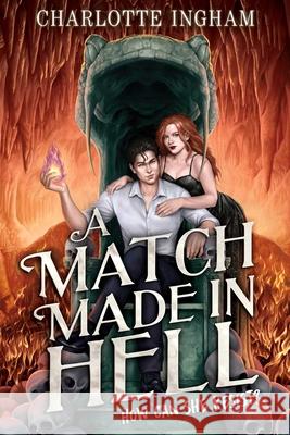 A Match Made in Hell Charlotte Ingham 9781665977456 Simon & Schuster Books for Young Readers - książka