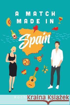 A Match Made in Spain R. L. Merrill Rochelle Merrill 9781953433039 Celie Bay Publications, LLC - książka