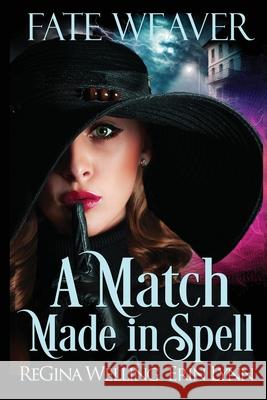A Match Made in Spell (Large Print) Regina Welling, Erin Lynn 9781953044884 Willow Hill Books - książka