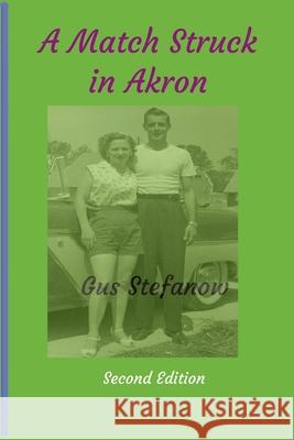 A Match Struck in Akron Gus Stefanow 9798224805716 Gus Stefanow - książka