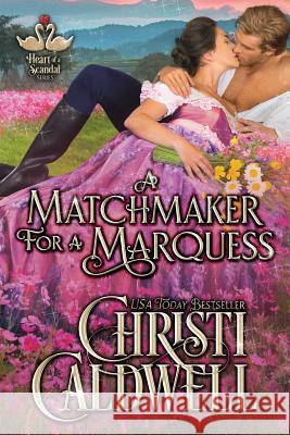 A Matchmaker for a Marquess Christi Caldwell 9781073050529 Independently Published - książka