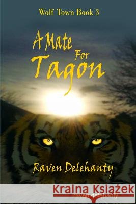 A Mate For Tagon Delehanty, Raven 9781387904754 Lulu.com - książka