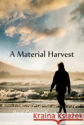 A Material Harvest Paul Cranwell 9781911323037 Speart House Publishing - książka