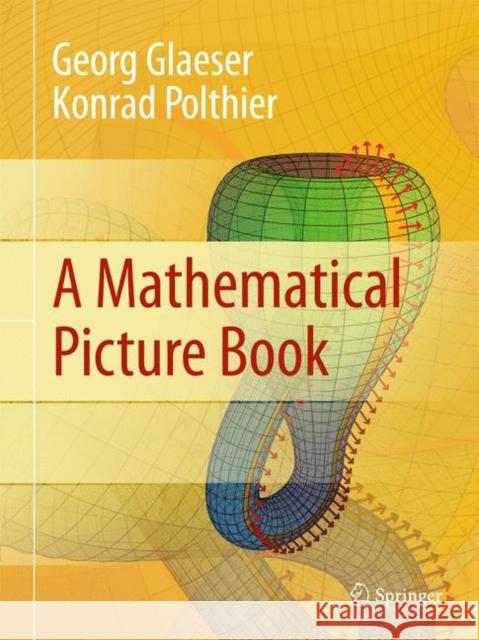 A Mathematical Picture Book Georg Glaeser 9783642146473 Springer-Verlag Berlin and Heidelberg GmbH &  - książka