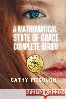 A Mathematical State of Grace Cathy McGough 9781990332111 Cathy McGough (Stratford Living Publishing) - książka